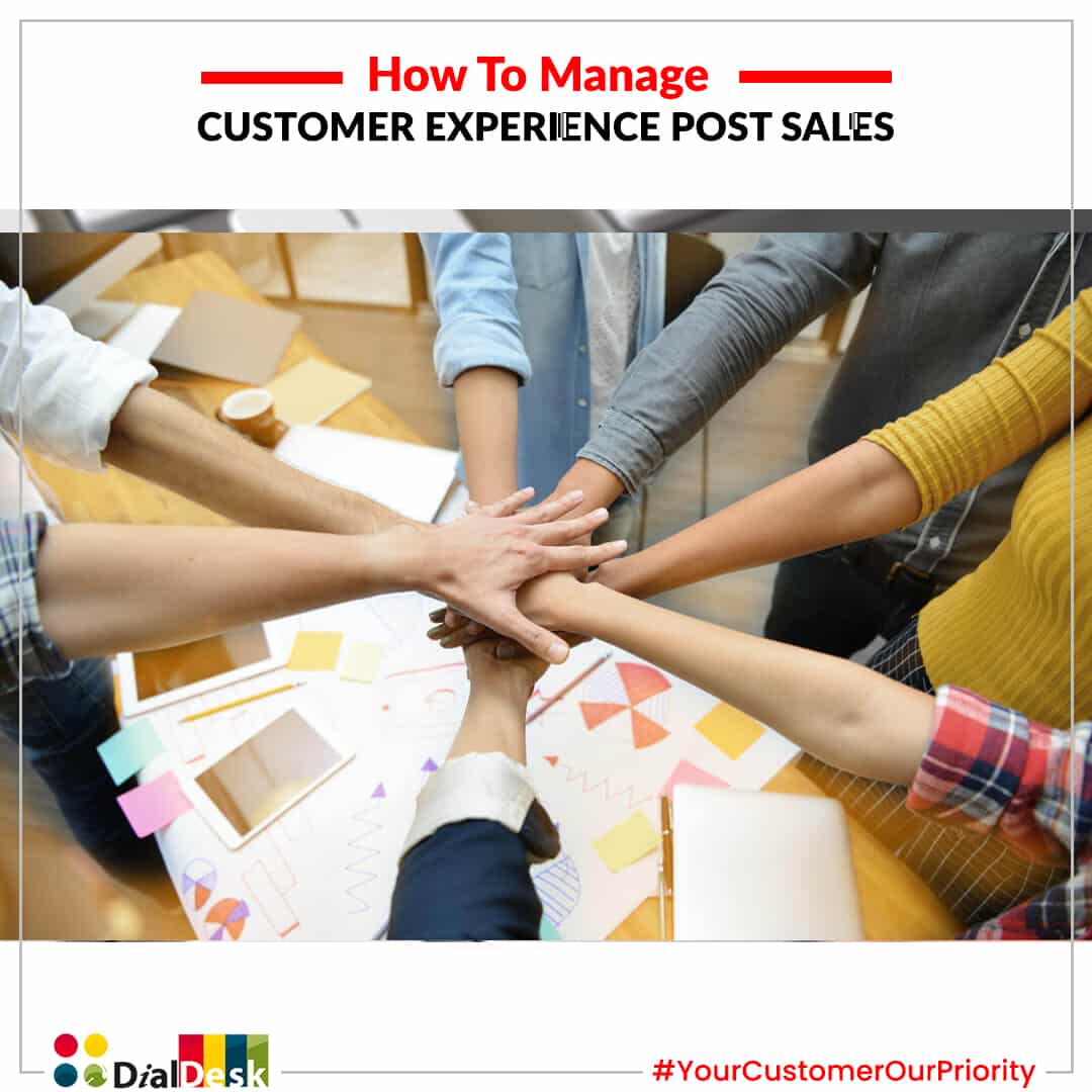 How to manage the customer experience post sales