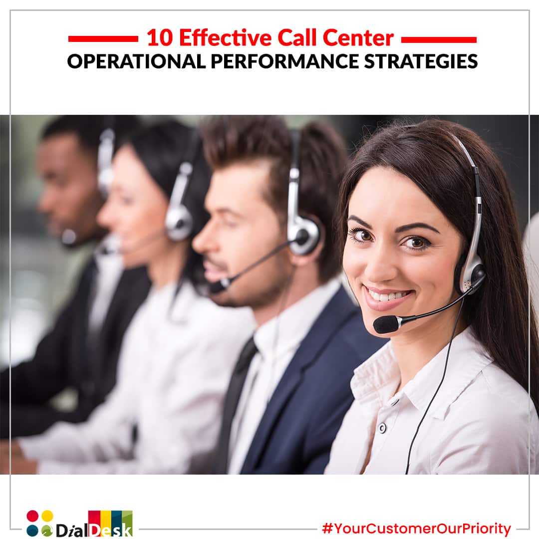 10 Effective Call Center Operational Performance Strategies