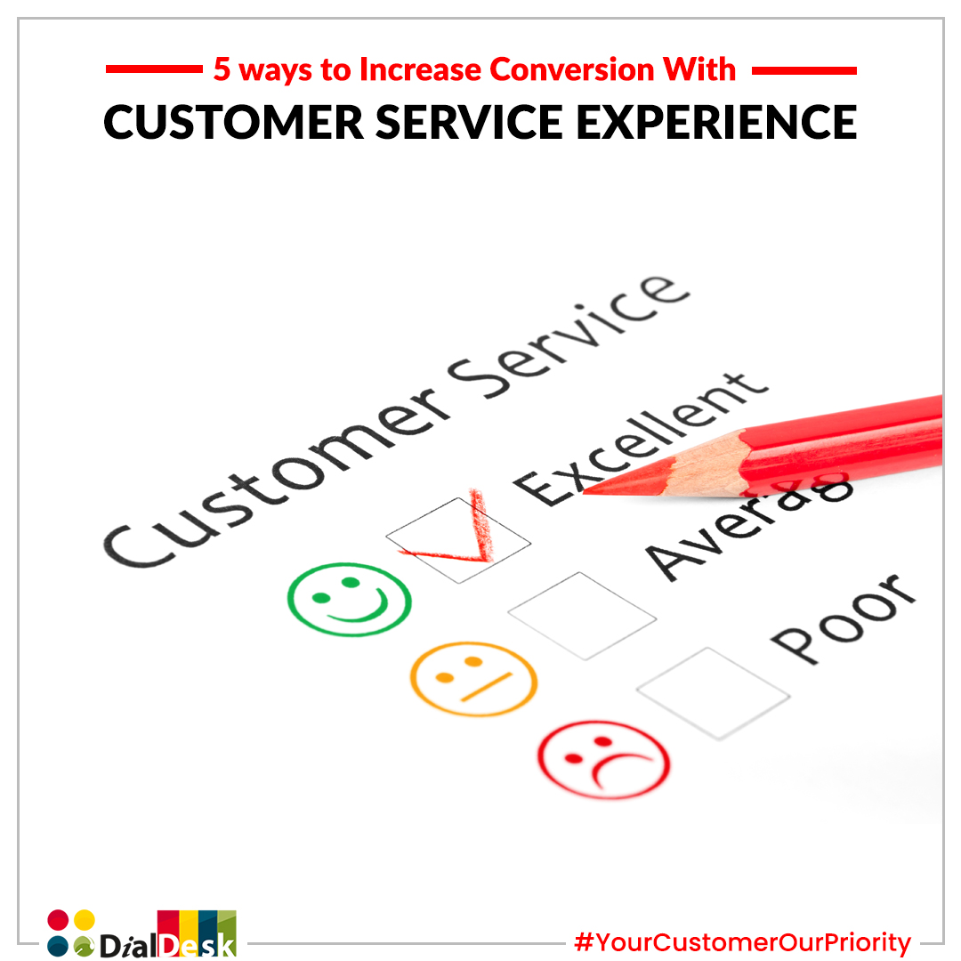 5 ways to Increase Conversion With Customer Service Experience