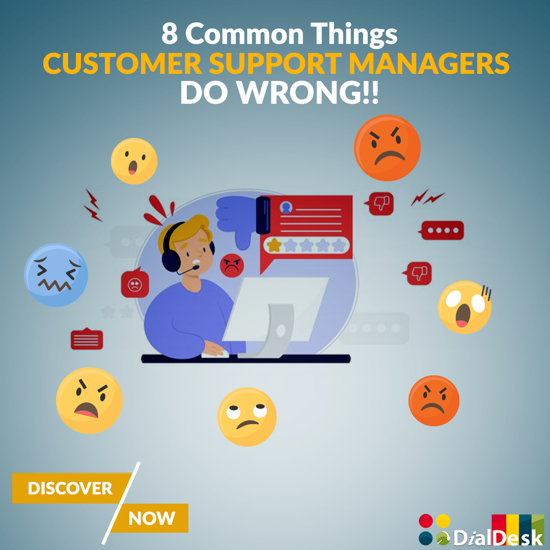 Deadly mistakes that customer support managers make