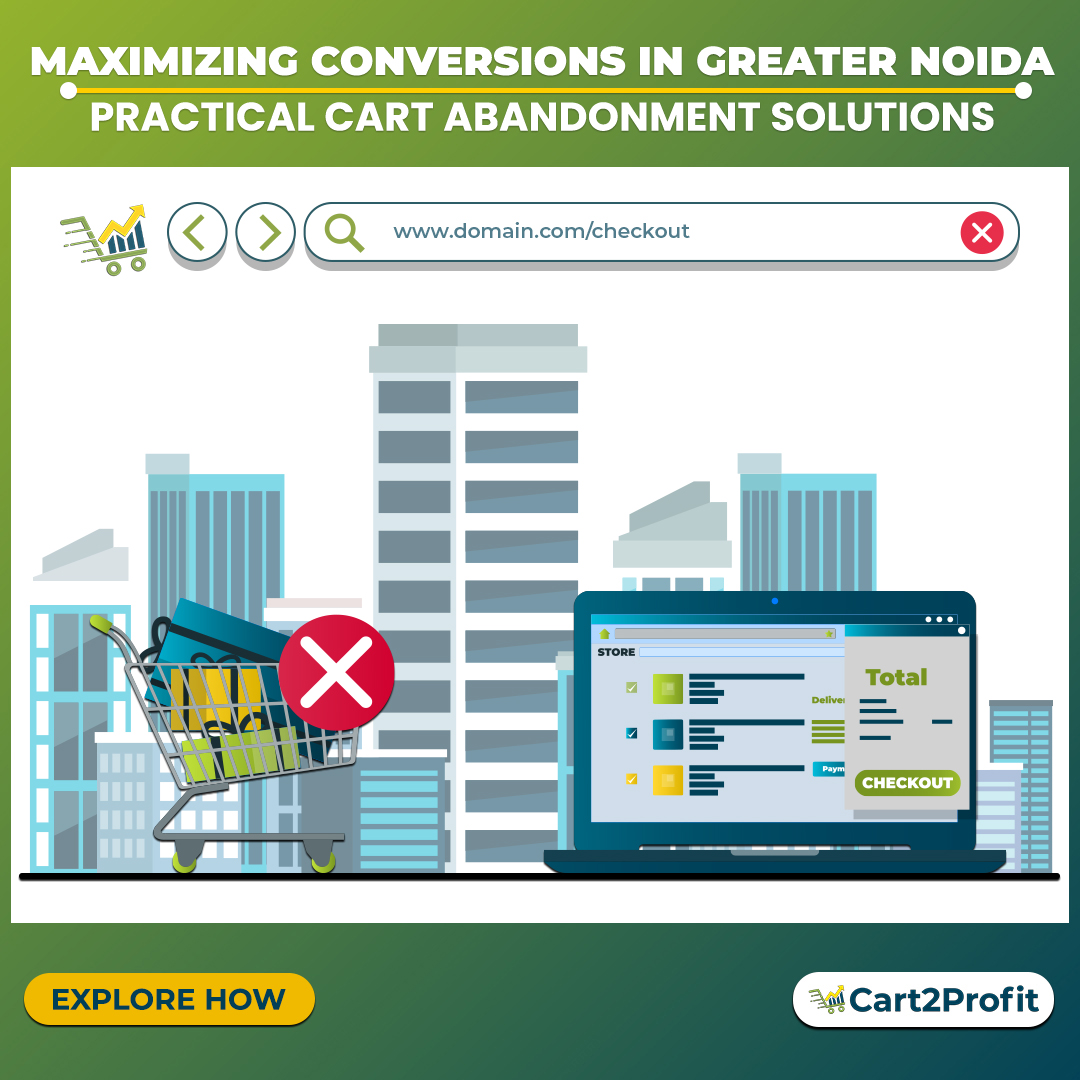 Cart Abandonment Solutions in Greater Noida: Strategies to Optimize Conversions