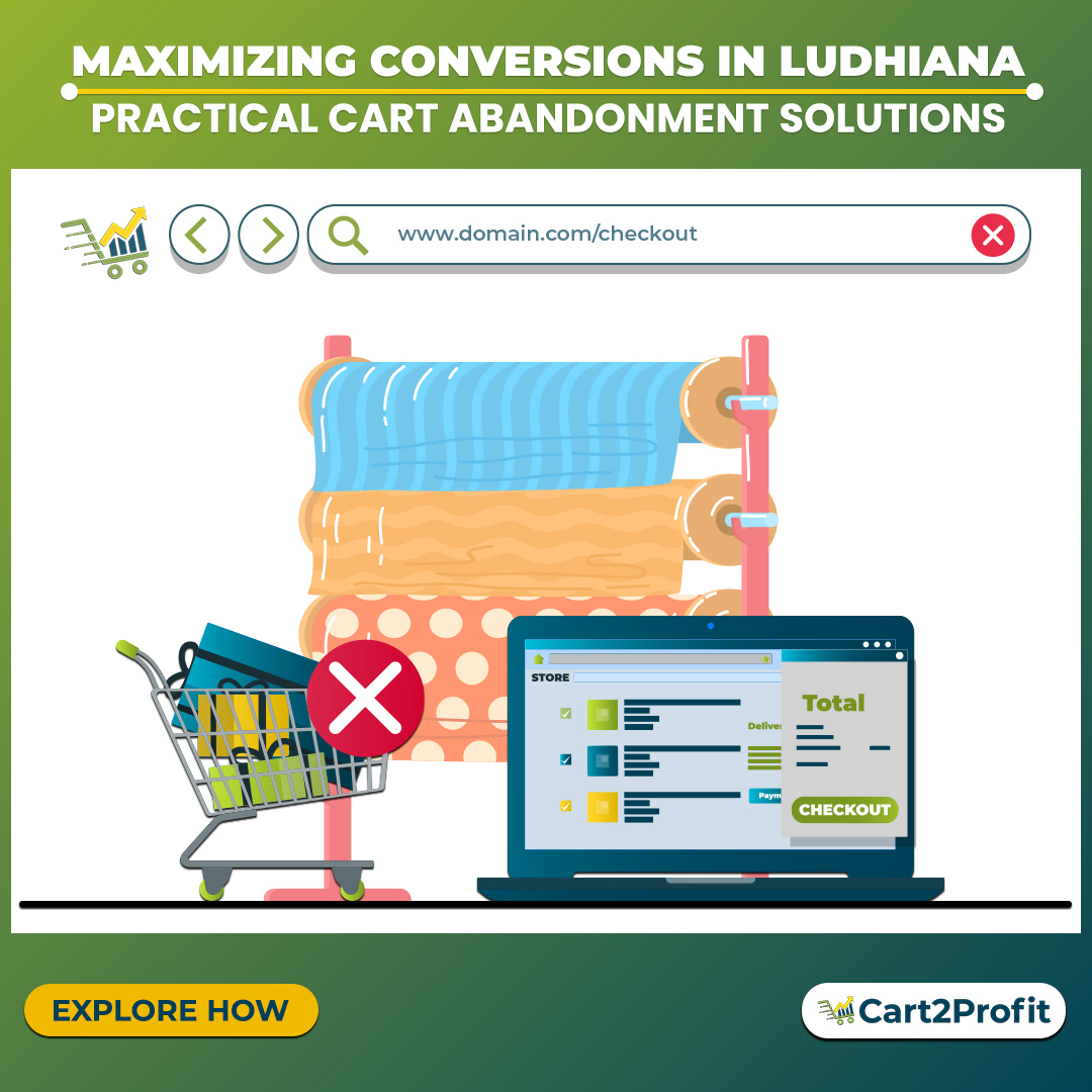 Cart Abandonment Solutions in Ludhiana: Strategies to Optimize Conversions
