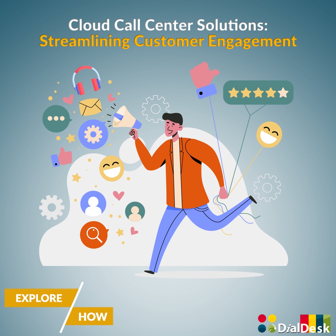Cloud Call Center Solutions Streamlining Customer Engagement