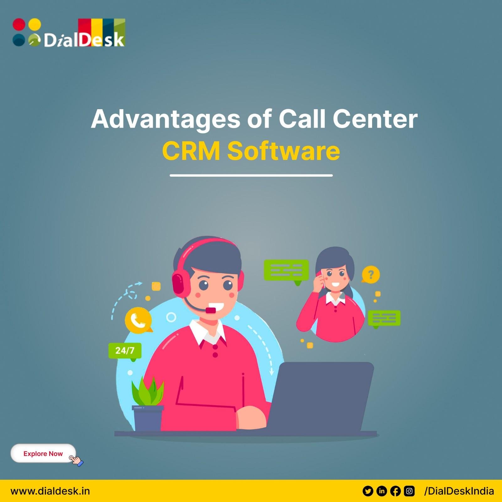 Advantages of Call Center CRM Software | DialDesk